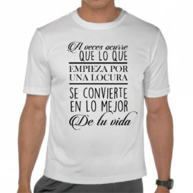Camiseta Locuras que acaban bien