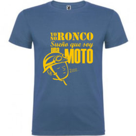 Camiseta Yo no ronco, sueño que soy una moto