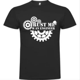 Camiseta Trust me I'm an engineer