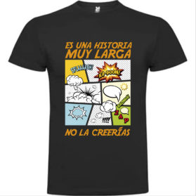 Camiseta Es una historia muy larga