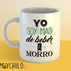 Taza Yo soy más de beber a morro