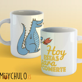 Taza Hoy estás para comerte