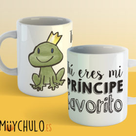 Taza Tú eres mi príncipe favorito